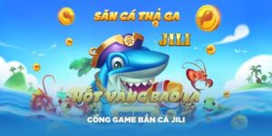 Game bắn cá JiLi