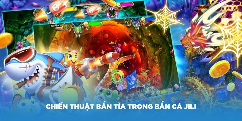 Chiến thuật chơi bắn cá JiLi